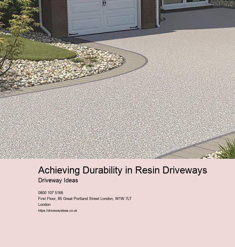 Achieving Durability in Resin Driveways
