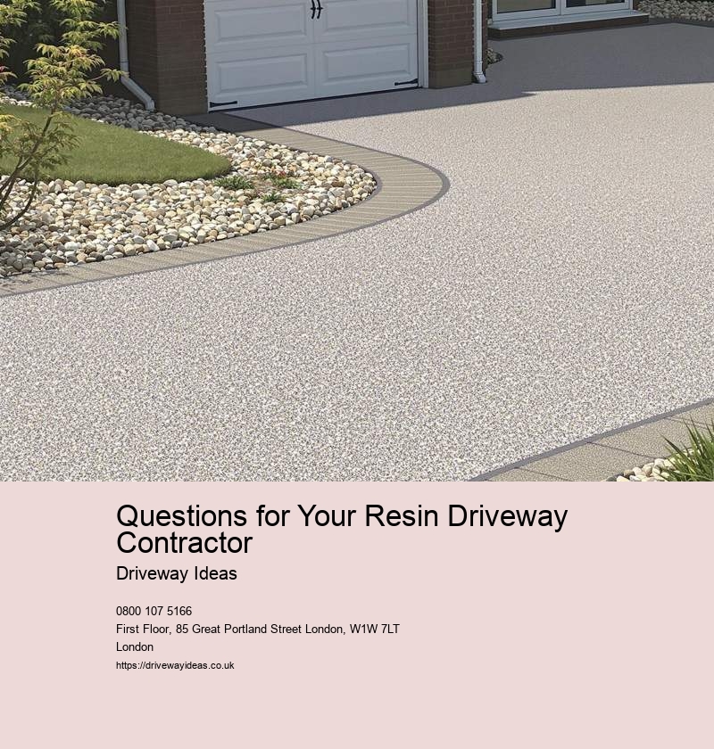 Questions for Your Resin Driveway Contractor