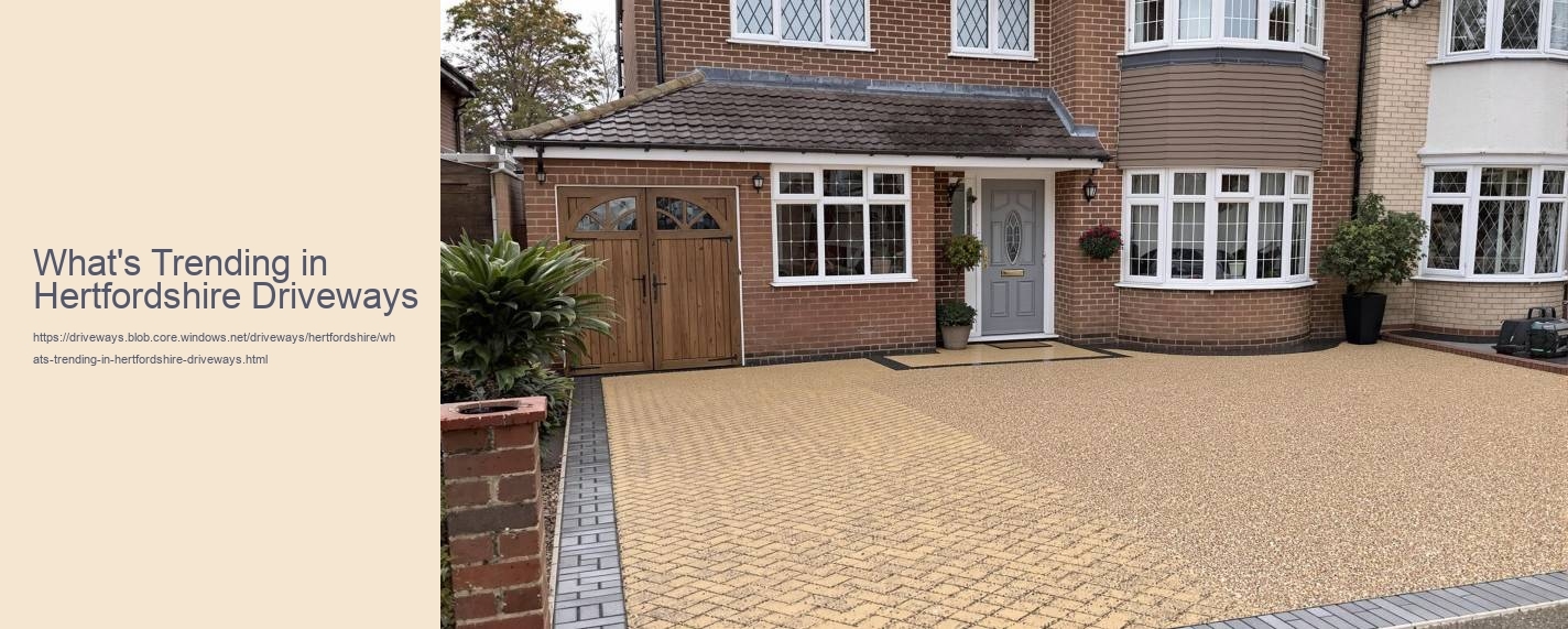 What's Trending in Hertfordshire Driveways