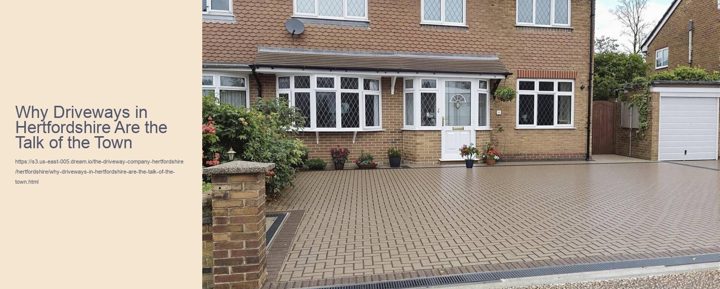Why Driveways in Hertfordshire Are the Talk of the Town